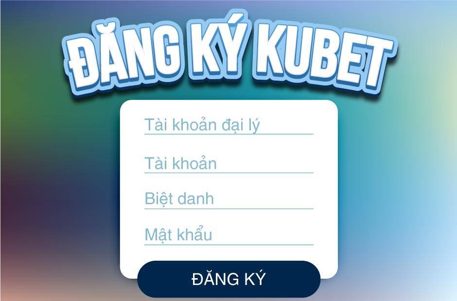 ĐĂNG KÝ NẠP RÚT KUBET