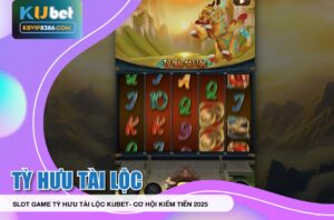 Cơ hội kiếm tiền với Tỳ Hưu Tài Lộc Kubet