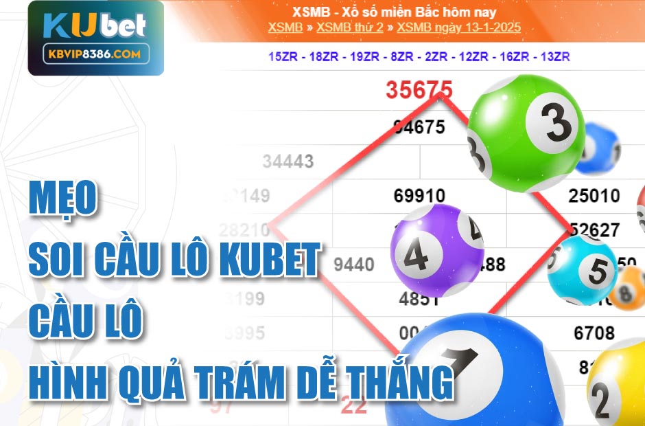Mẹo soi cầu lô Kubet