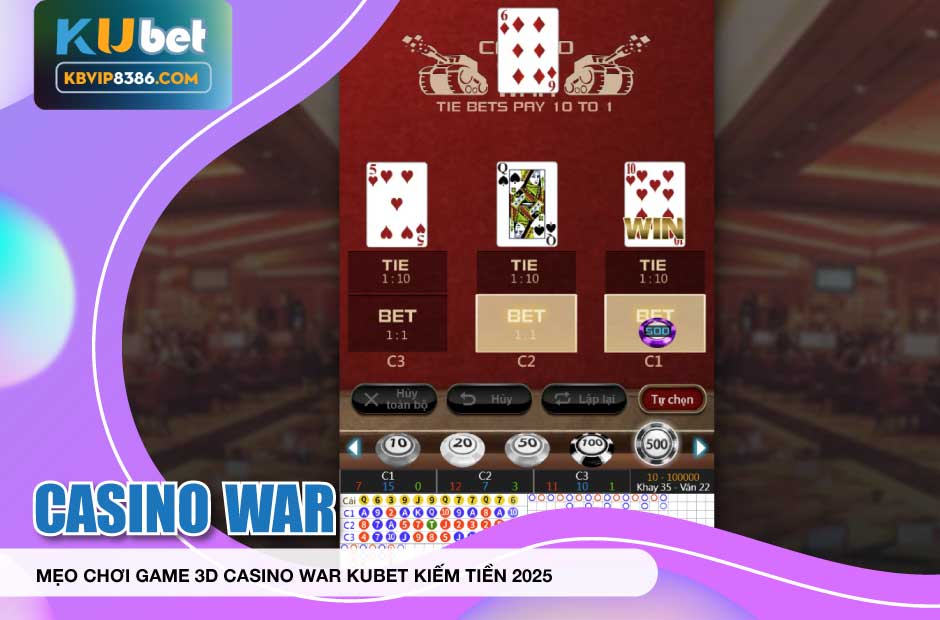 Kiếm tiền dễ dàng với Casino war Kubet