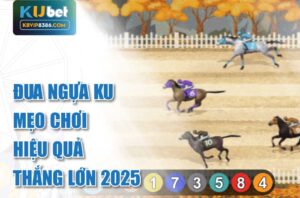 Mẹo thắng lớn với trò chơi Kubet Đua Ngựa