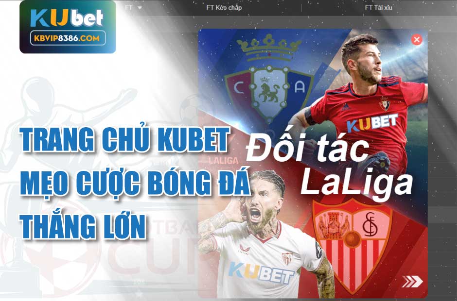 Trang chủ kubet- mẹo cược bóng đá thắng lớn