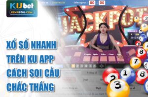Soi cầu xổ số nhanh trên Ku app
