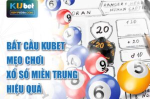 Mẹo bắt cầu kubet hiệu quả