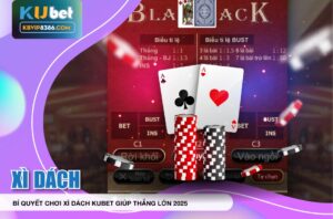 Bí Quyết Chơi Xì Dách Kubet với Game 3D
