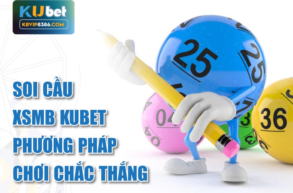 Soi cầu xsmb Kubet