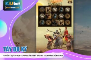 Trúng Jackpot khủng khi chơi Tây Du Ký Kubet